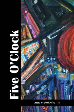 Five O'Clock de Joe Montano III