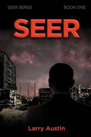 Seer: Seer Series - Book One de Larry Austin