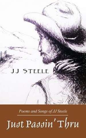 Just Passin' Thru de J J Steele