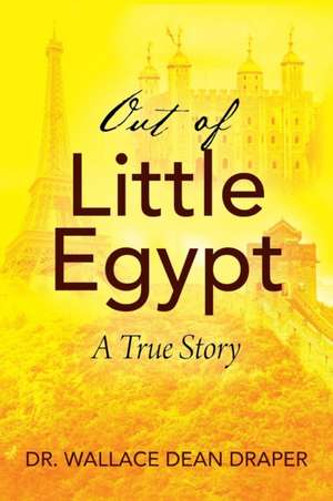 Out of Little Egypt de Wallace Dean Draper