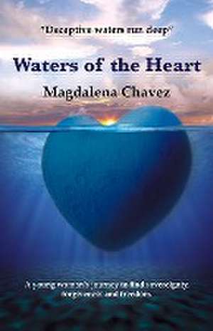 Waters of the Heart de Magdalena Chavez