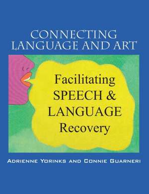 Connecting Language and Art de Adrienne Yorinks