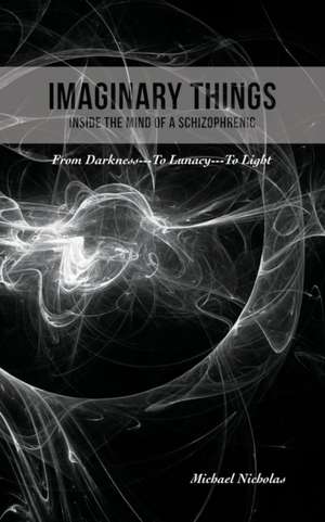 Imaginary Things de Michael Nicholas