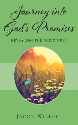 Journey Into God's Promises de Jacob Willett