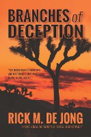 Branches of Deception de Rick M. De Jong