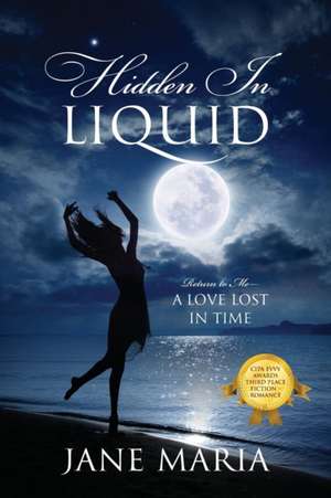 Hidden In Liquid de Jane Maria