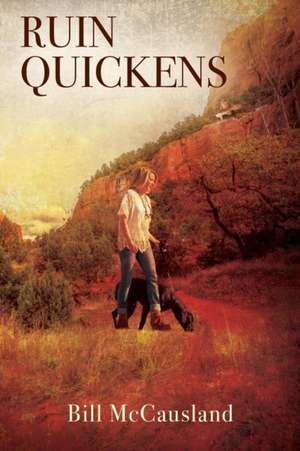 Ruin Quickens de Bill Mccausland