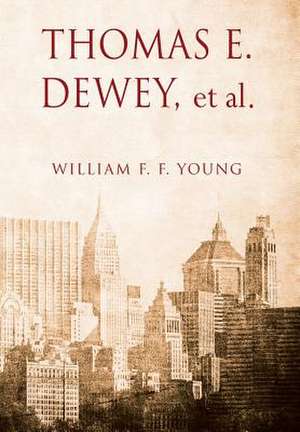 Thomas E. Dewey, et al de Young, William F. F.