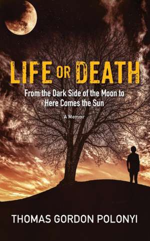 Life or Death de Thomas Gordon Polonyi