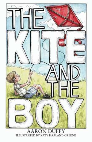 The Kite and the Boy de Aaron Duffy