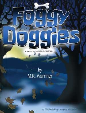 Foggy Doggies de M R Warriner