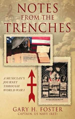 NOTES FROM THE TRENCHES de Gary H Foster