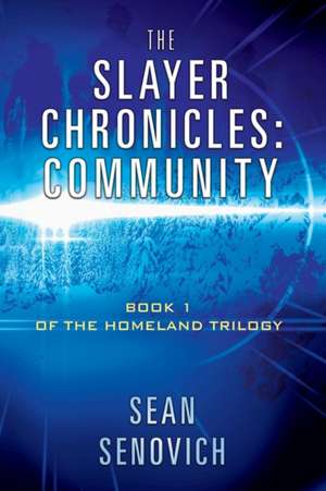 The Slayer Chronicles de Sean Senovich