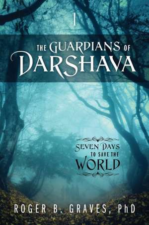 The Guardians of DarShava de Roger B Graves