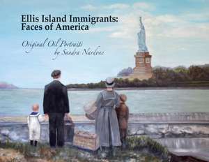 Ellis Island Immigrants de Sandra Nardone