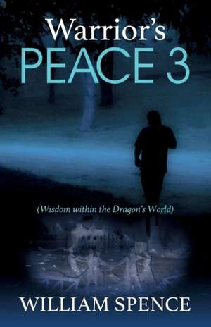Warrior's Peace 3 de William Spence