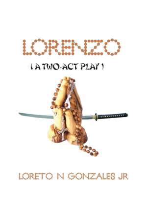 Lorenzo de Loreto N Gonzales Jr.