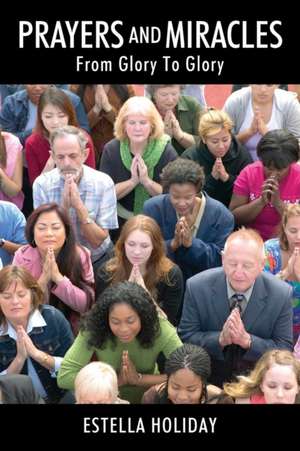 Prayers And Miracles de Estella Holiday