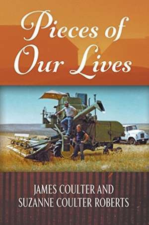 Pieces of Our Lives de James Coulter