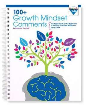 100+ Growth Mindset Comments 5-6 de Rosanne Kurstedt