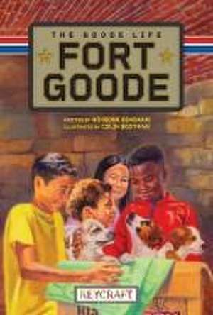 Fort Goode: The Goode Life (Fort Goode 2) de Winsome Bingham