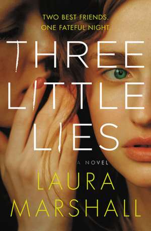 Three Little Lies de Laura Marshall