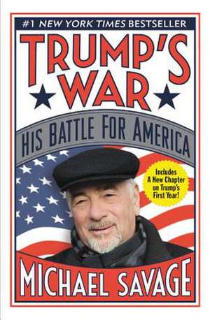 Trump's War: His Battle for America de Michael Savage