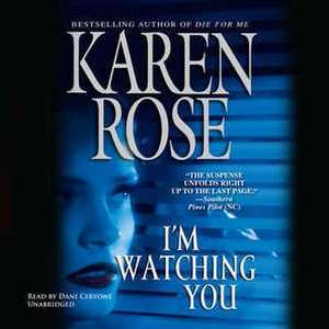 I'm Watching You de Karen Rose