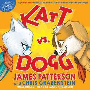 Katt vs. Dogg de James Patterson