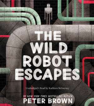 WILD ROBOT ESCAPES LIB/E 5D