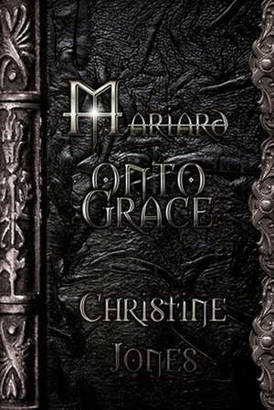 Mariard Volume 5 Onto Grace de Christine Jones