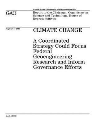 Climate Change de U. S. Government Accountability Office
