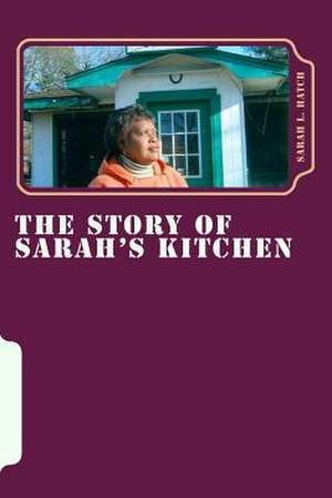 The Story of Sarah's Kitchen de MS Sarah L. Hatch