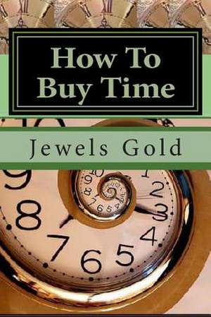 How to Buy Time de Jewels Gold