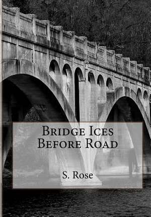 Bridge Ices Before Road de S. Rose