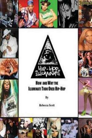 Hip Hop Illuminati de Rebecca Holly Hood Scott