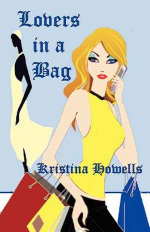 Lovers in a Bag de Kristina Howells