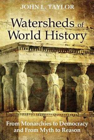 Watersheds of World History de John L. Taylor