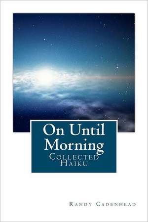 On Until Morning: Requirements, Models, and Probability Management de Randy Cadenhead