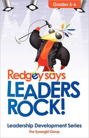 Redgey Says Leaders Rock: Leadership Education Series de Roger C. Edwards Jr