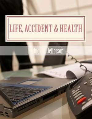 Life, Accident & Health de Rodney M. Jefferson