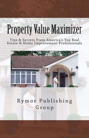 Property Value Maximizer de Rymor Publishing Group