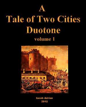 A Tale of Two Cities Duotone Vol.1 de Iacob Adrian