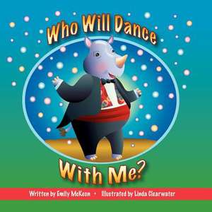 Who Will Dance with Me? de Emily McKeon