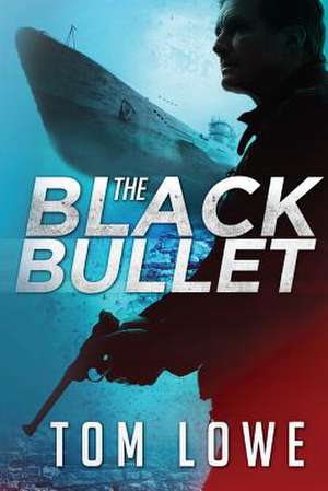 The Black Bullet de Tom Lowe