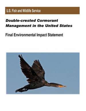 Double-Crested Cormorant Management in the United States de U. S. Department of Interior