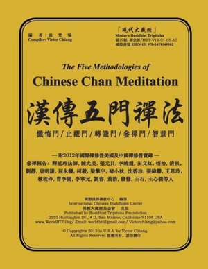 Five Methodologies of Chinese Chan Meditation: Lands de Victor Chiang