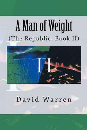 A Man of Weight de David Warren