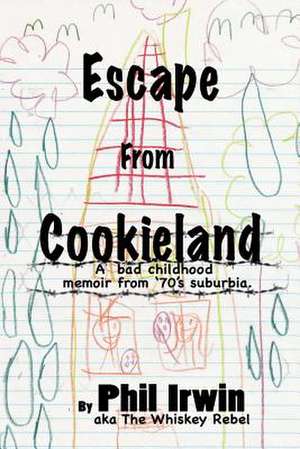 Escape from Cookieland de Phil Irwin