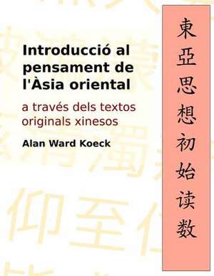 Introduccio Al Pensament de L'Asia Oriental de Alan Ward